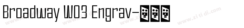 Broadway W03 Engrav字体转换